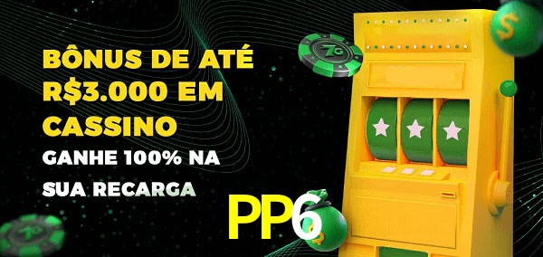 PP6 melhor bônus de depósito